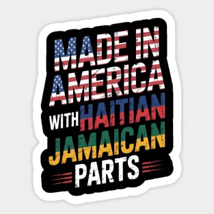 Jamaican And Haitian Made In America Sticker